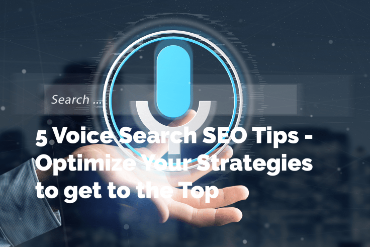 5 Voice Search SEO Tips - Optimize Your Strategies to get to the Top