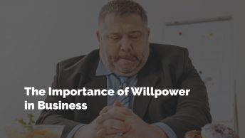 The Importance of Willpower in Business By Dr. Rayyan Ep